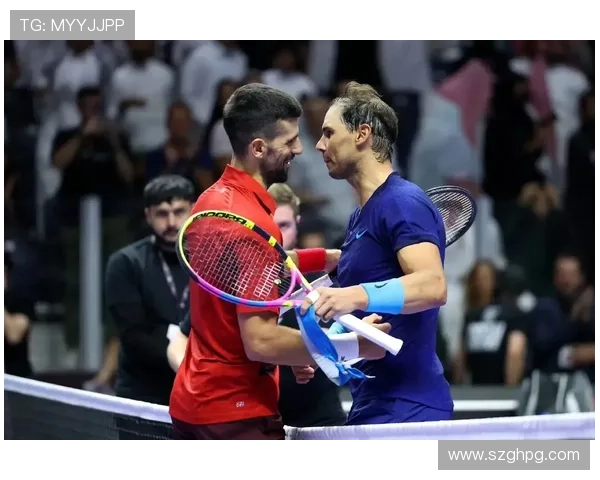 男子网球赛季重磅对决 纳达尔与德约科维奇再度碰面引发热议